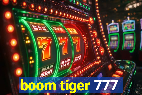 boom tiger 777